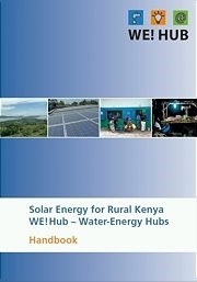  Handbook “Solar Energy for Rural Kenya: WE!Hub – Water-Energy Hubs“ 