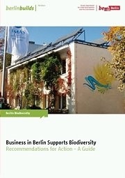  Business in Berlin Supports Biodiversity
Recommendations for Action – A Guide 