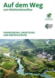  Studie: Auf dem Weg zum Waldwiederaufbau - Finanzierung, Umsetzung und Empfehlungen 
